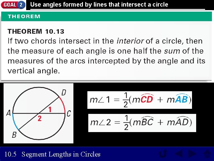 Use angles formed by lines that intersect a circle 10. 5 Segment Lengths in