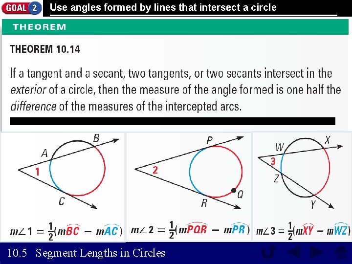 Use angles formed by lines that intersect a circle 10. 5 Segment Lengths in