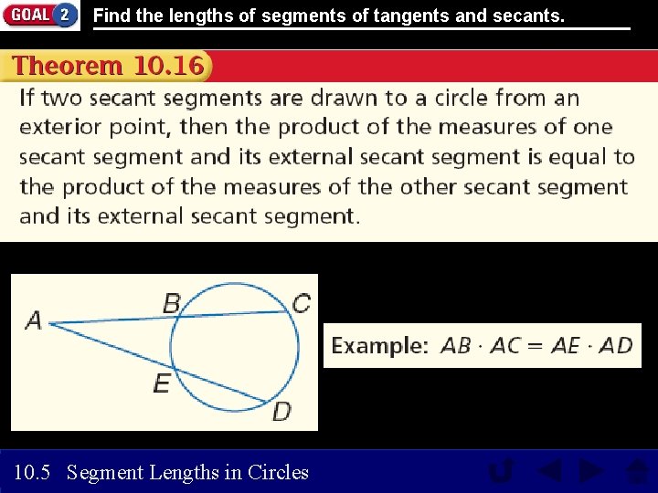 Find the lengths of segments of tangents and secants. 10. 5 Segment Lengths in