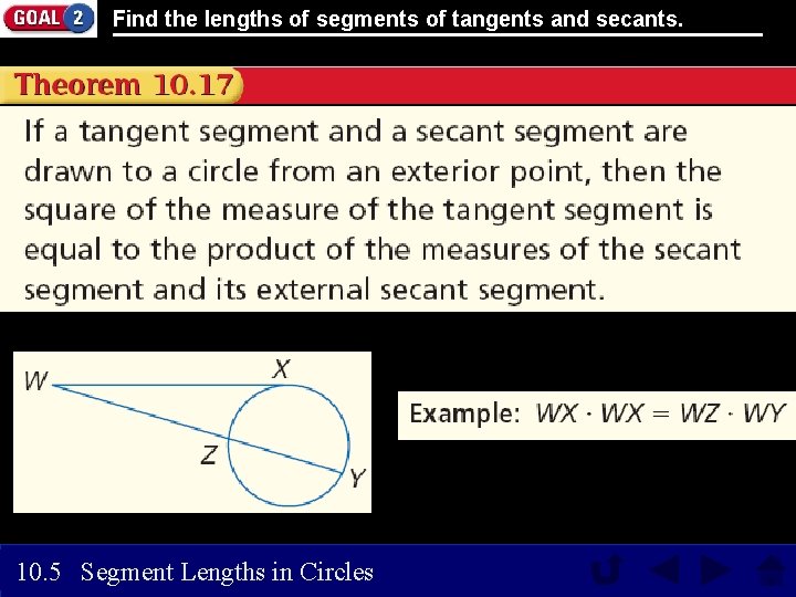 Find the lengths of segments of tangents and secants. 10. 5 Segment Lengths in