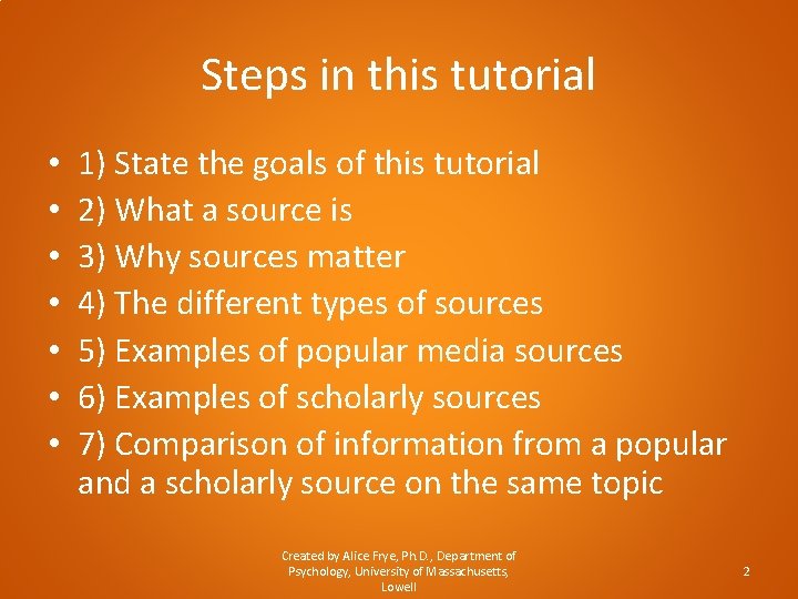 Steps in this tutorial • • 1) State the goals of this tutorial 2)