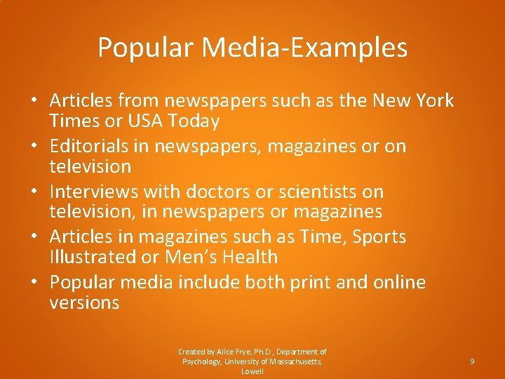 Popular Media-Examples • Articles from newspapers such as the New York Times or USA