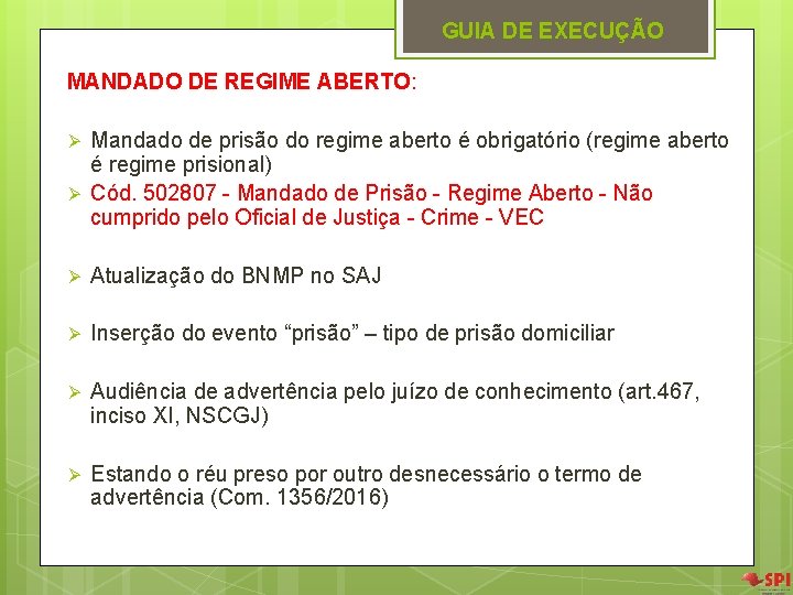 GUIA DE EXECUÇÃO MANDADO DE REGIME ABERTO: Ø Ø Mandado de prisão do regime GUIA DE EXECUÇÃO MANDADO DE REGIME ABERTO: Ø Ø Mandado de prisão do regime