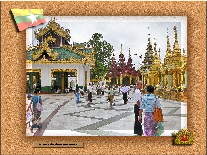 Yangon / The Shwedagon Pagoda 