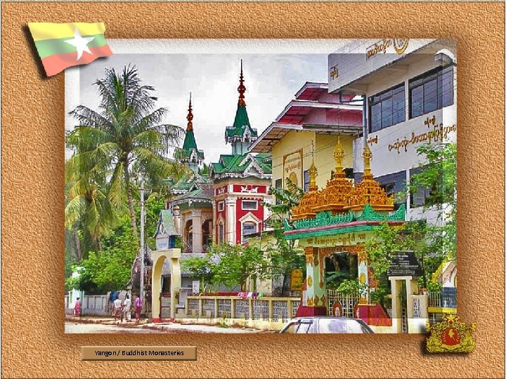 Yangon / Buddhist Monasteries 