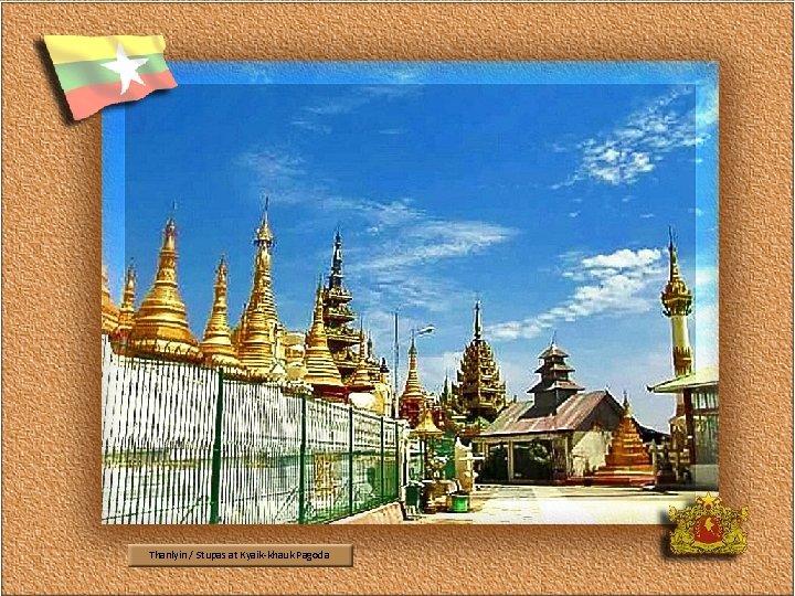 Thanlyin / Stupas at Kyaik-khauk Pagoda 