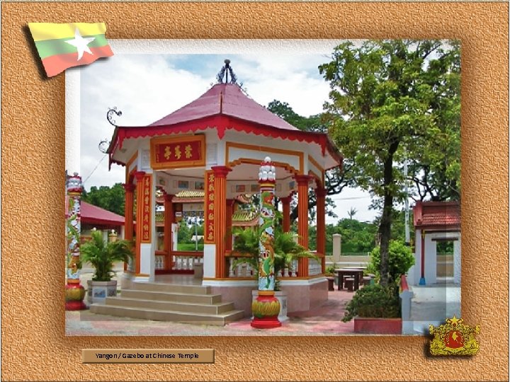 Yangon / Gazebo at Chinese Temple 