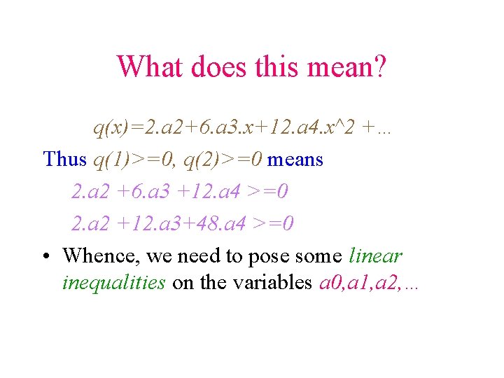 What does this mean? q(x)=2. a 2+6. a 3. x+12. a 4. x^2 +…