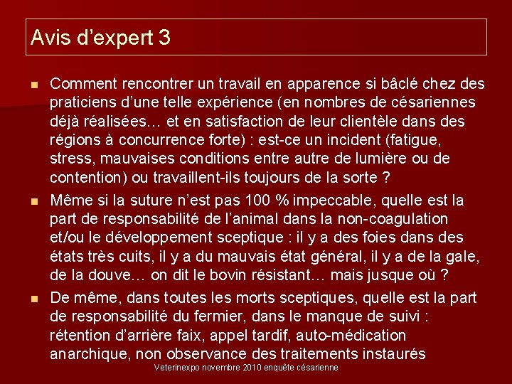 Avis d’expert 3 n n n Comment rencontrer un travail en apparence si bâclé
