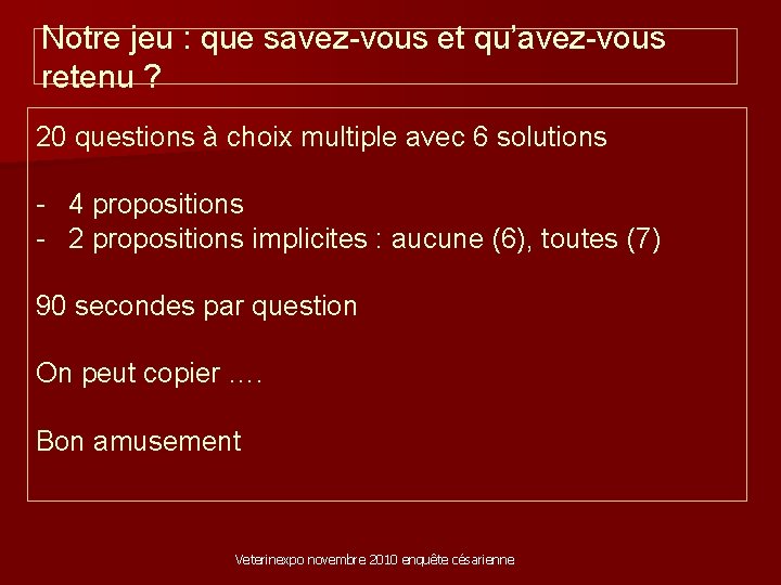 Notre jeu : que savez-vous et qu’avez-vous retenu ? 20 questions à choix multiple