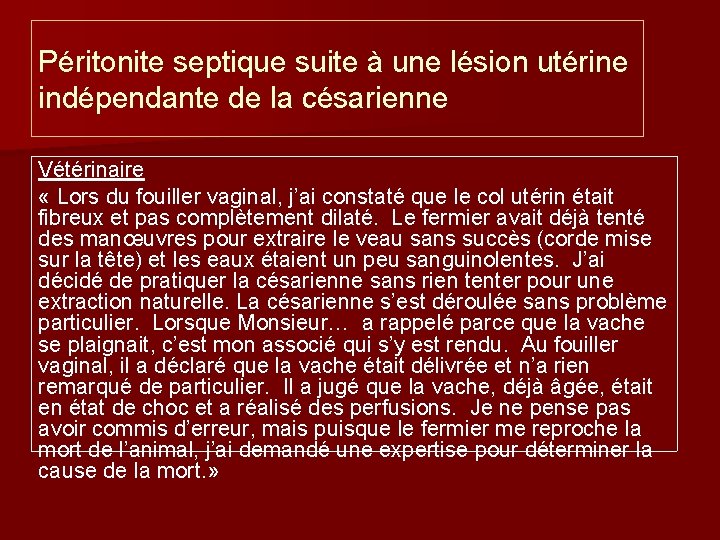 Péritonite septique suite à une lésion utérine indépendante de la césarienne Vétérinaire « Lors