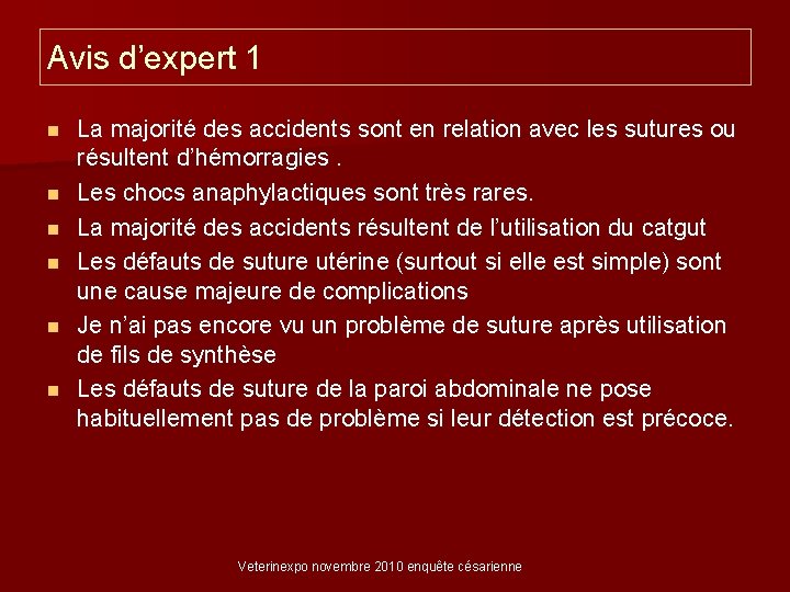 Avis d’expert 1 n n n La majorité des accidents sont en relation avec
