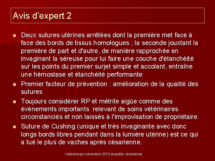 Avis d’expert 2 n n Deux sutures utérines arrêtées dont la première met face