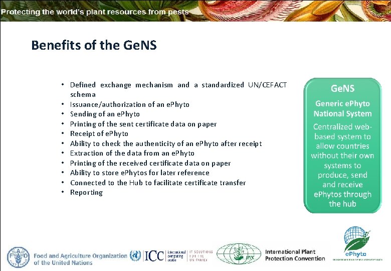 Benefits of the Ge. NS • Defined exchange mechanism and a standardized UN/CEFACT schema