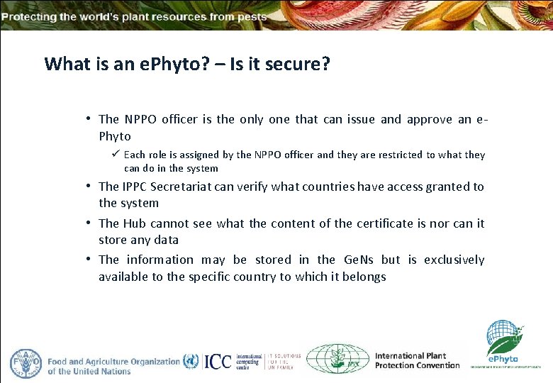 What is an e. Phyto? – Is it secure? • The NPPO officer is