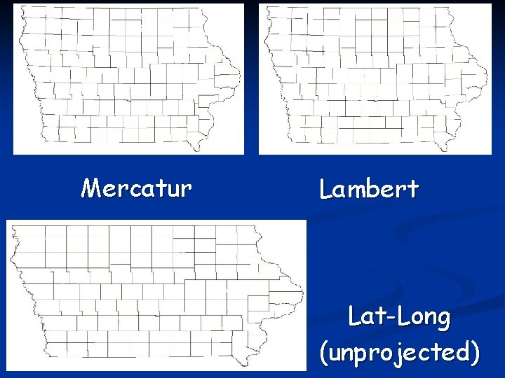 Mercatur Lambert Lat-Long (unprojected) 