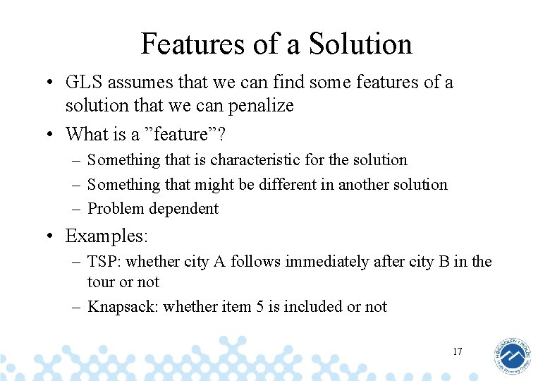 Features of a Solution • GLS assumes that we can find some features of