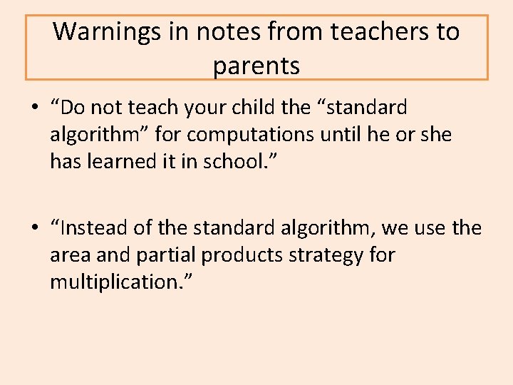 Warnings in notes from teachers to parents • “Do not teach your child the