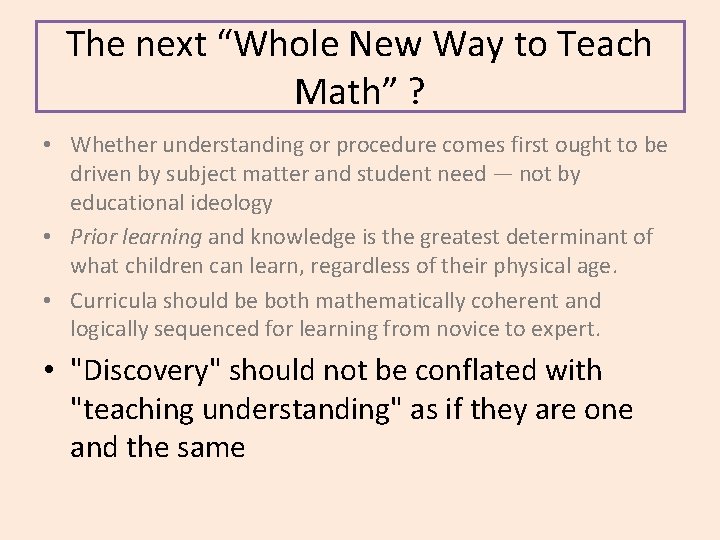 The next “Whole New Way to Teach Math” ? • Whether understanding or procedure