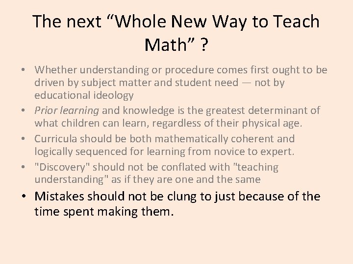 The next “Whole New Way to Teach Math” ? • Whether understanding or procedure