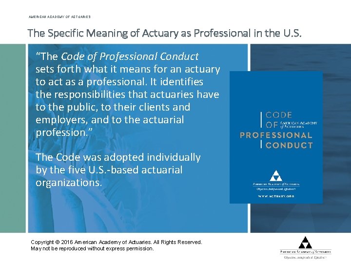 AMERICAN ACADEMY OF ACTUARIES The Specific Meaning of Actuary as Professional in the U.