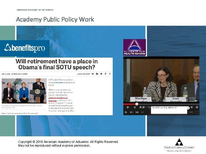 AMERICAN ACADEMY OF ACTUARIES Academy Public Policy Work Copyright © 2016 American Academy of