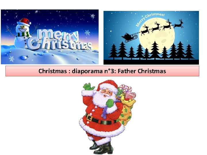 Christmas : diaporama n° 3: Father Christmas 