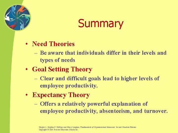 Summary • Need Theories – Be aware that individuals differ in their levels and Summary • Need Theories – Be aware that individuals differ in their levels and