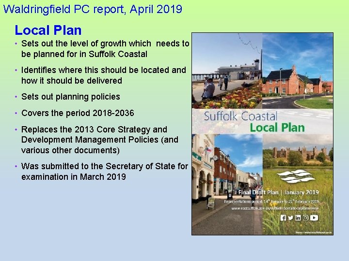 Waldringfield PC report, April 2019 Local Plan • Sets out the level of growth