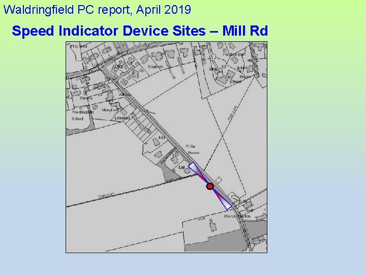 Waldringfield PC report, April 2019 Speed Indicator Device Sites – Mill Rd 