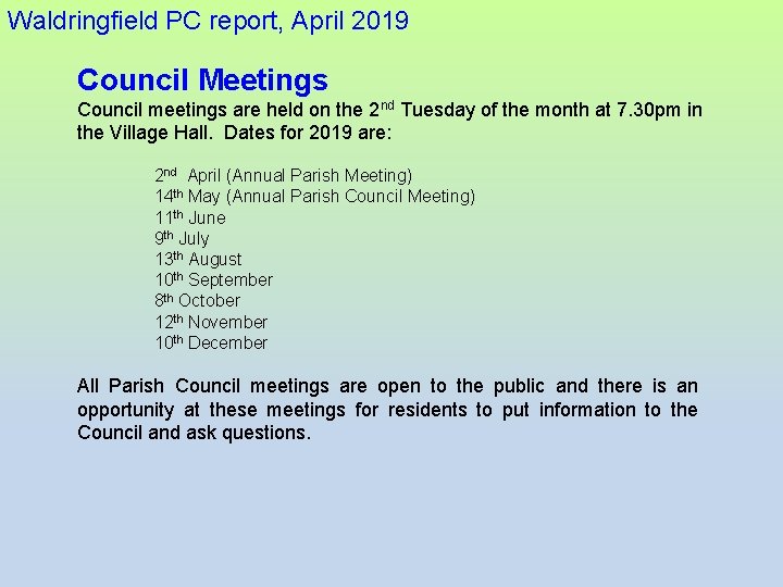 Waldringfield PC report, April 2019 Council Meetings Council meetings are held on the 2