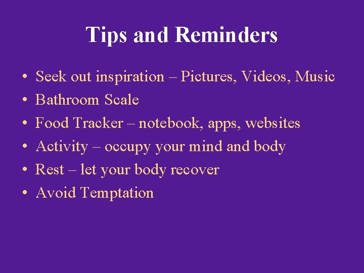 Tips and Reminders • • • Seek out inspiration – Pictures, Videos, Music Bathroom