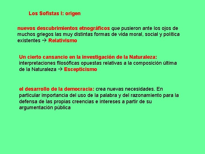 Los Sofistas I: origen nuevos descubrimientos etnográficos que pusieron ante los ojos de muchos