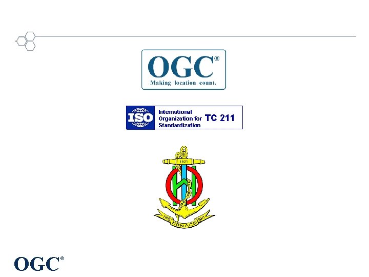International Organization for Standardization OGC ® TC 211 