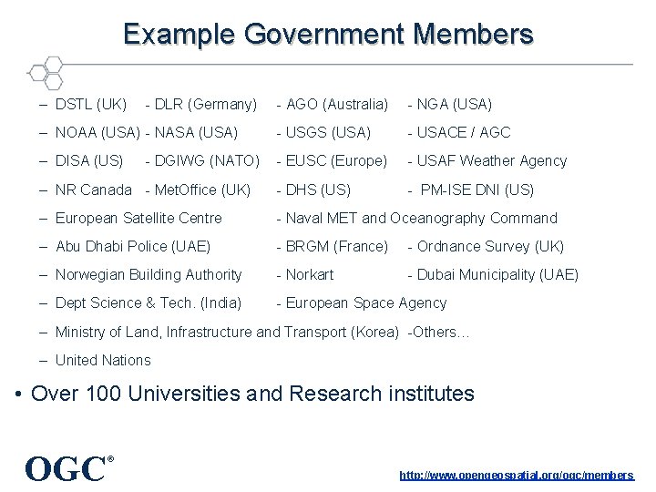 Example Government Members – DSTL (UK) - DLR (Germany) - AGO (Australia) - NGA