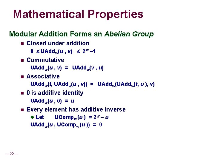 Mathematical Properties Modular Addition Forms an Abelian Group n Closed under addition 0 UAddw(u Mathematical Properties Modular Addition Forms an Abelian Group n Closed under addition 0 UAddw(u