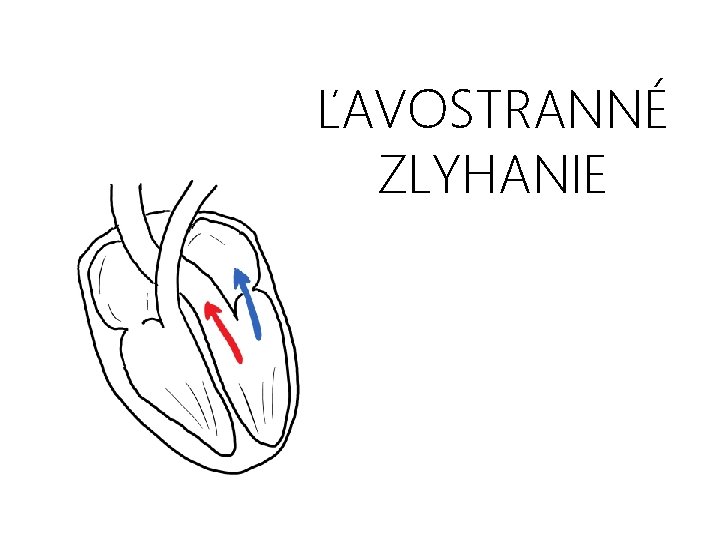 ĽAVOSTRANNÉ ZLYHANIE 