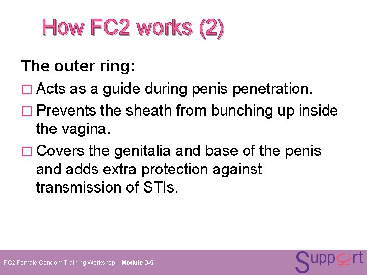 How FC 2 works (2) The outer ring: � Acts as a guide during How FC 2 works (2) The outer ring: � Acts as a guide during