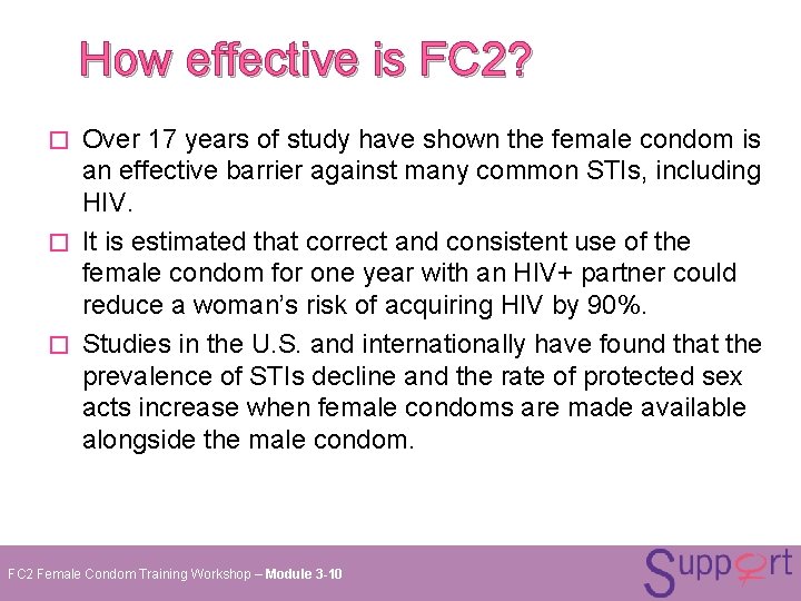 How effective is FC 2? Over 17 years of study have shown the female How effective is FC 2? Over 17 years of study have shown the female