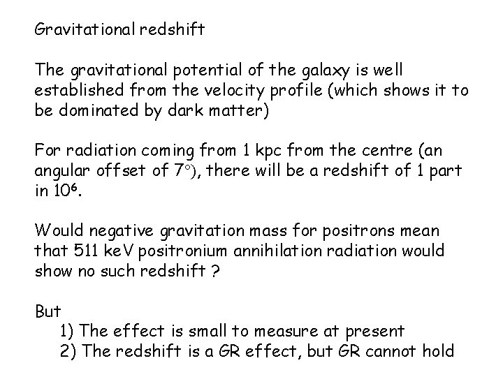 Gravitational redshift The gravitational potential of the galaxy is well established from the velocity Gravitational redshift The gravitational potential of the galaxy is well established from the velocity