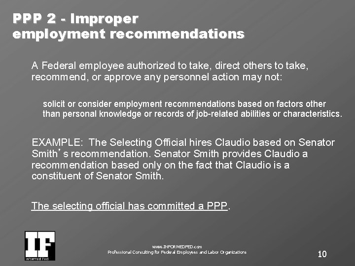 PPP 2 - Improper employment recommendations A Federal employee authorized to take, direct others