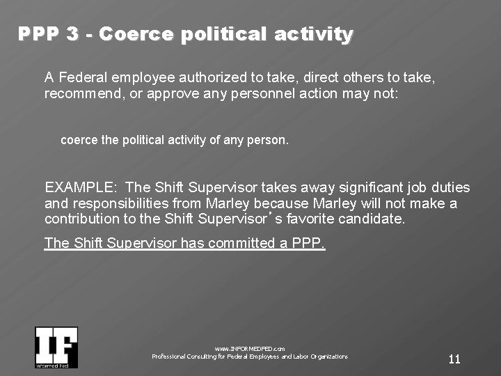 PPP 3 - Coerce political activity A Federal employee authorized to take, direct others
