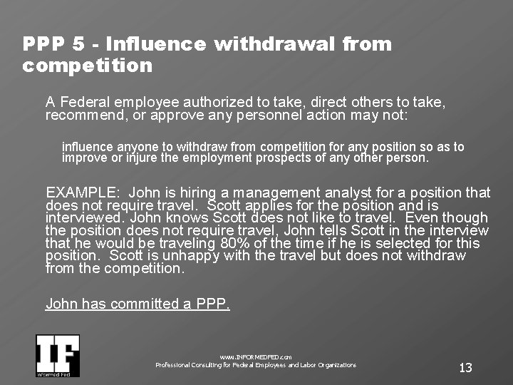 PPP 5 - Influence withdrawal from competition A Federal employee authorized to take, direct