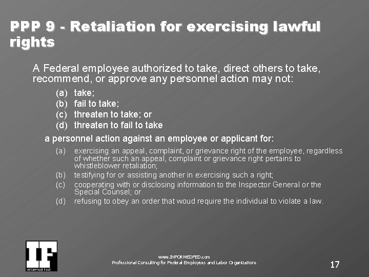 PPP 9 - Retaliation for exercising lawful rights A Federal employee authorized to take,