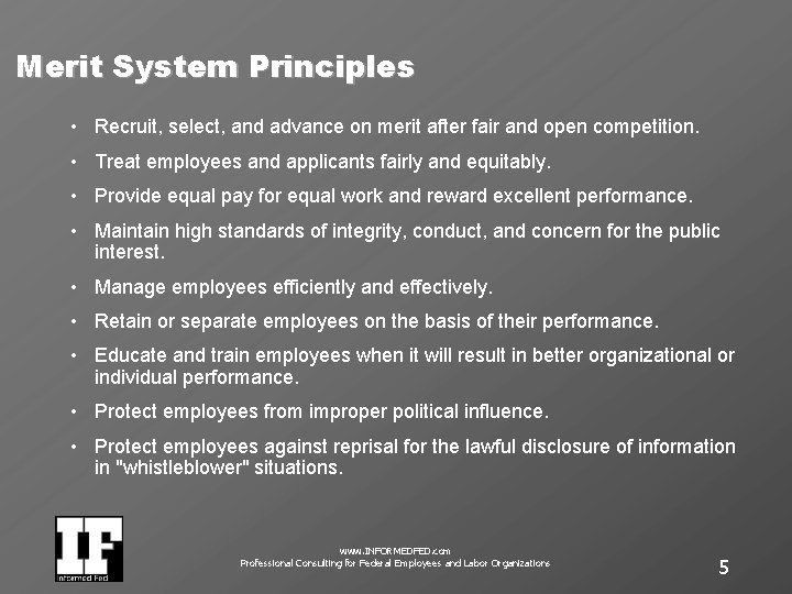 Merit System Principles • Recruit, select, and advance on merit after fair and open