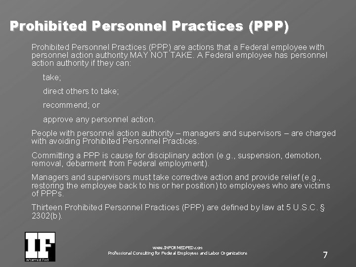 Prohibited Personnel Practices (PPP) are actions that a Federal employee with personnel action authority