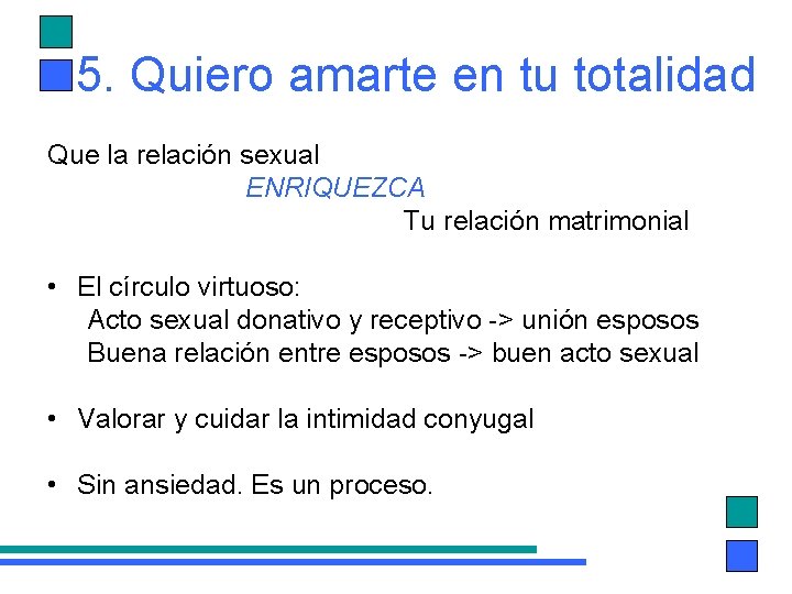 5. Quiero amarte en tu totalidad Que la relación sexual ENRIQUEZCA Tu relación matrimonial