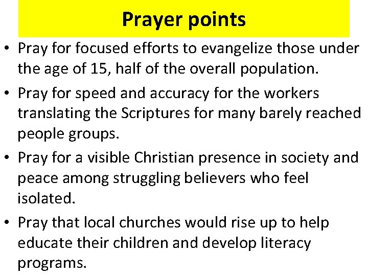 Prayer points • Pray for focused efforts to evangelize those under the age of