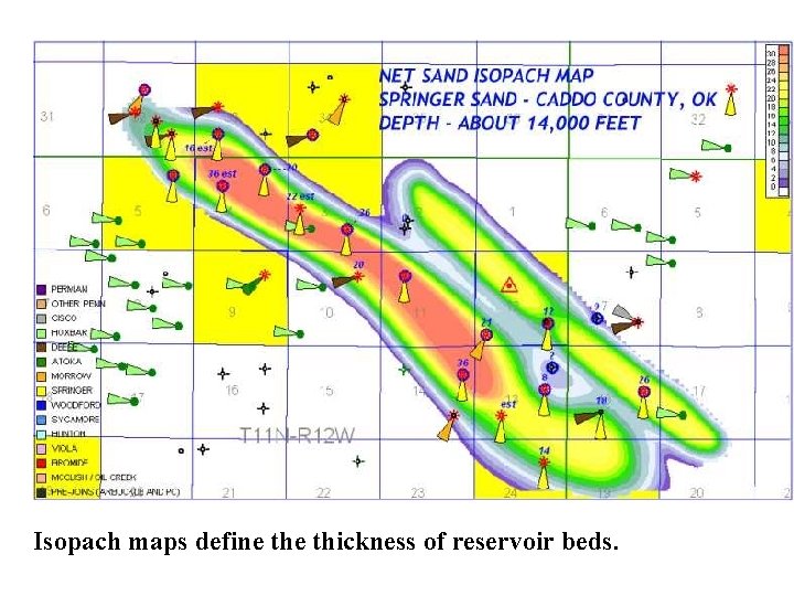 Isopach maps define thickness of reservoir beds. 