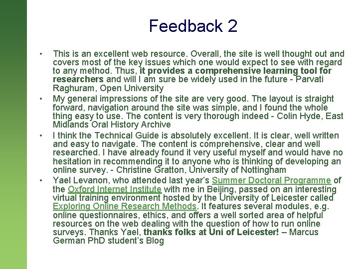 Feedback 2 • • This is an excellent web resource. Overall, the site is